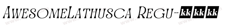 AwesomeLathusca Regu字体转换